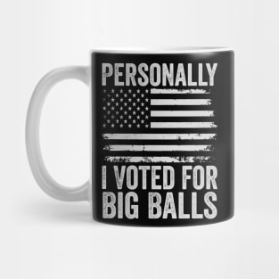 Personally, I voted for Big Balls Mug